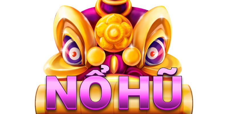 Nhiều loại hình chơi nổ hũ đều có mặt
